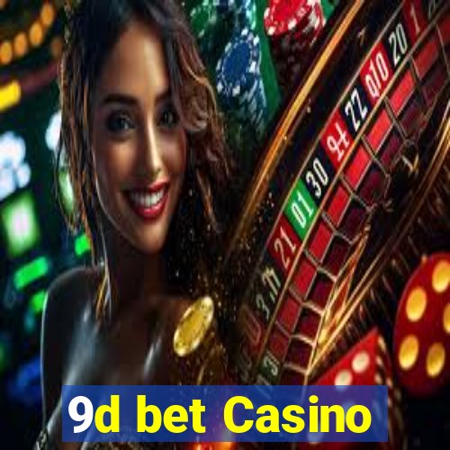 9d bet Casino